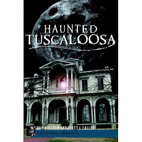 Haunted Tuscaloosa