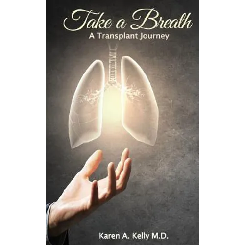 Take a Breath: A Transplant Journey