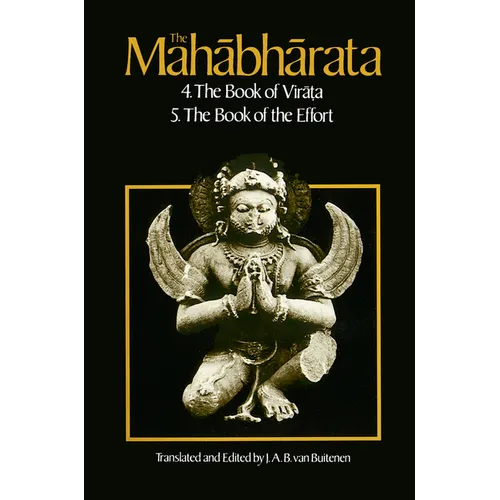 The Mahabharata, Volume 3: Book 4: The Book of the Virata; Book 5: The Book of the Effort