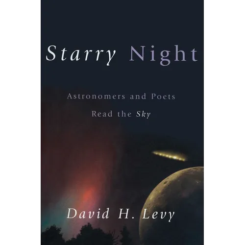 Starry Night: Astronomers and Poets Read the Sky