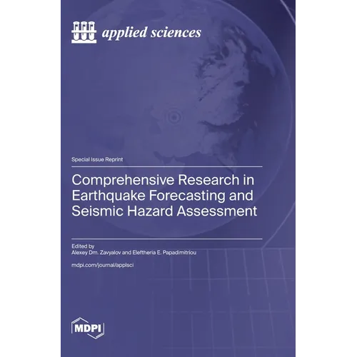 Comprehensive Research in Earthquake Forecasting and Seismic Hazard Assessment