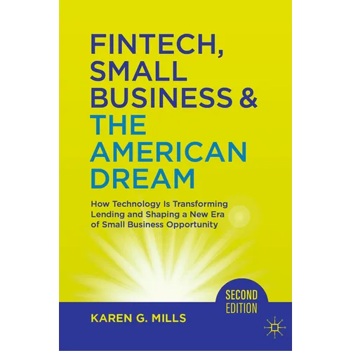 Fintech, Small Business & the American Dream: How Technology Is Transforming Lending and Shaping a New Era of Small Business Opportunity