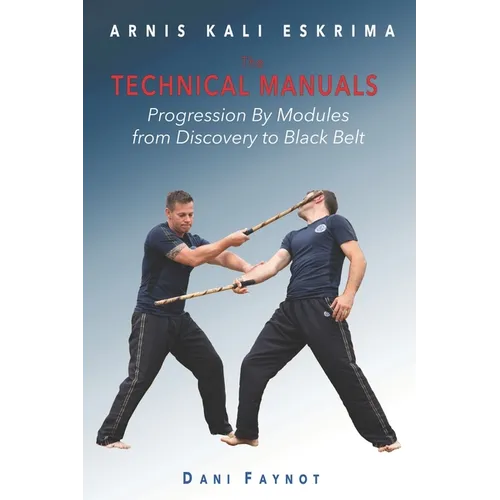 Technical Manuals: Progression by Modules - From Discovery to Black Belt
