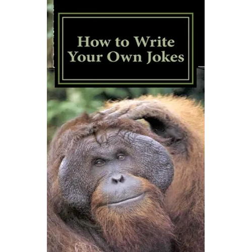 How to Write Your Own Jokes
