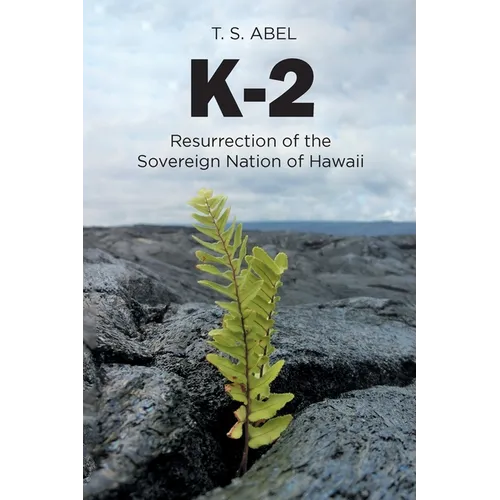 K-2: Resurrection of the Sovereign Nation of Hawaii