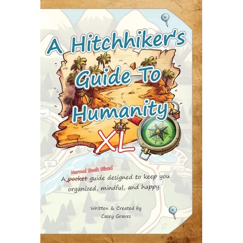 A Hitchhiker's Guide to Humanity XL