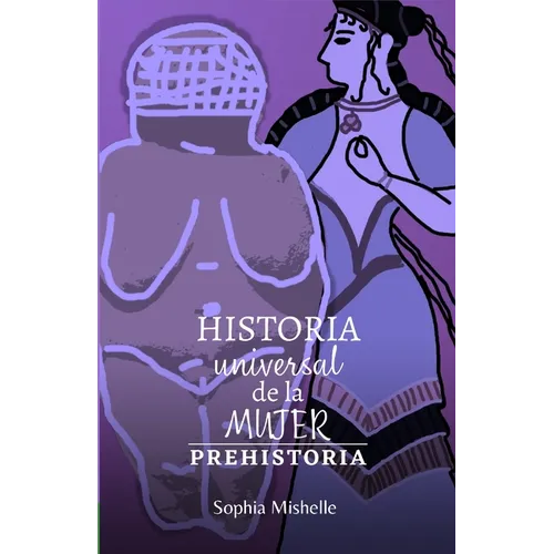 Historia Universal de la Mujer: Prehistoria