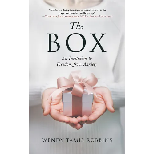 The Box: An Invitation to Freedom from Anxiety
