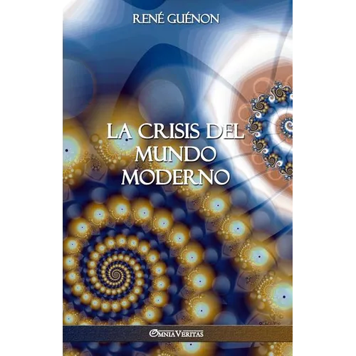 La Crisis del Mundo Moderno