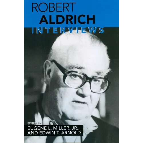 Robert Aldrich: Interviews