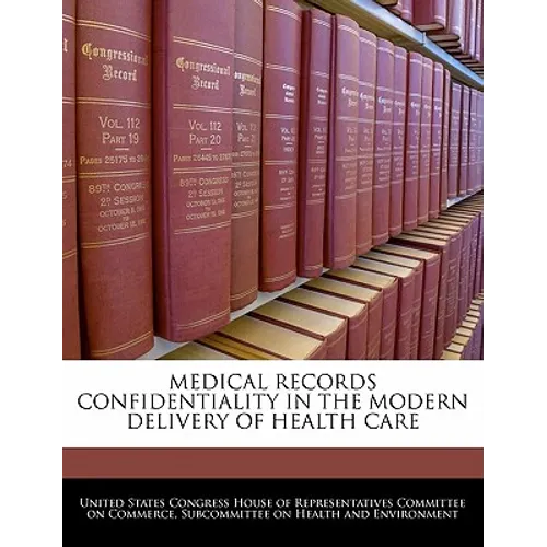 Medical Records Confidentiality in the Modern Delivery of Health Care