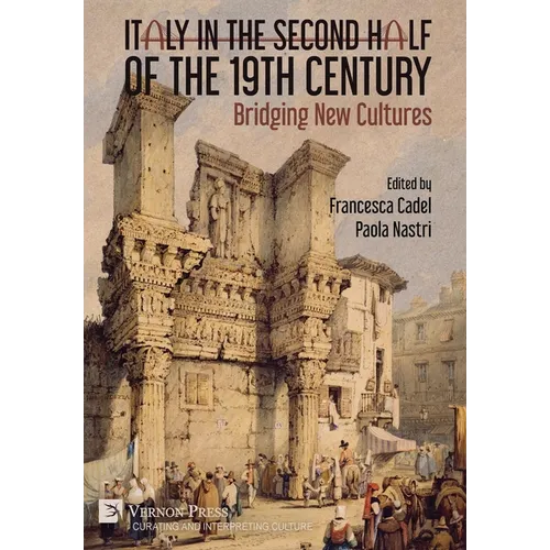 Italy in the Second Half of the 19th Century: Bridging New Cultures