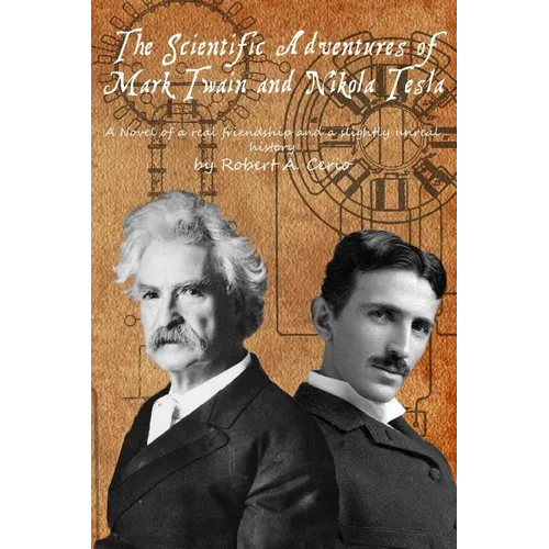 The Scientific Adventures of Mark Twain and Nikola Tesla