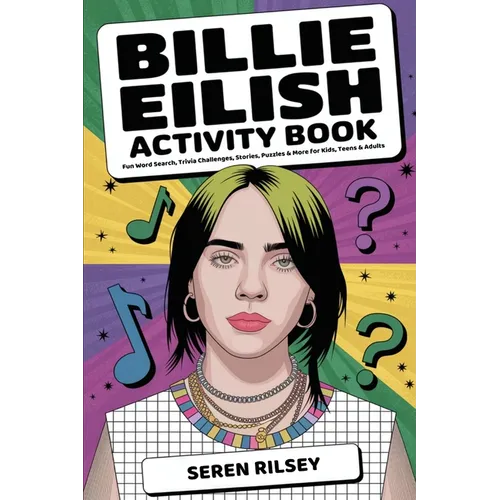 Billie Eilish Activity Book: Fun Word Search, Trivia Challenges, Stories, Puzzles & More for Kids, Teens & Adults (Ages 8-10, 10-12, 12-14) - Ultimate - Paperback