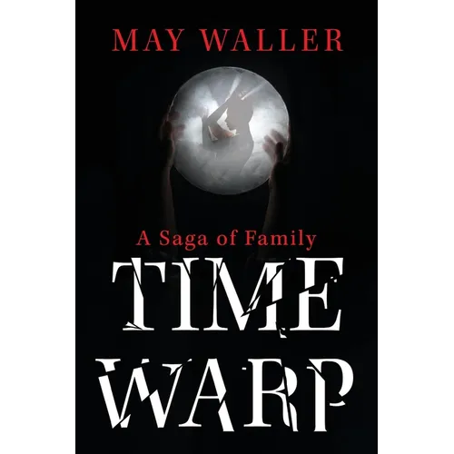 Time Warp: A Saga of Family