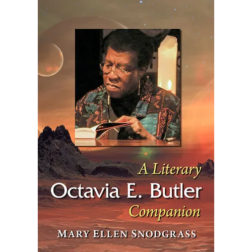 Octavia E. Butler: A Literary Companion