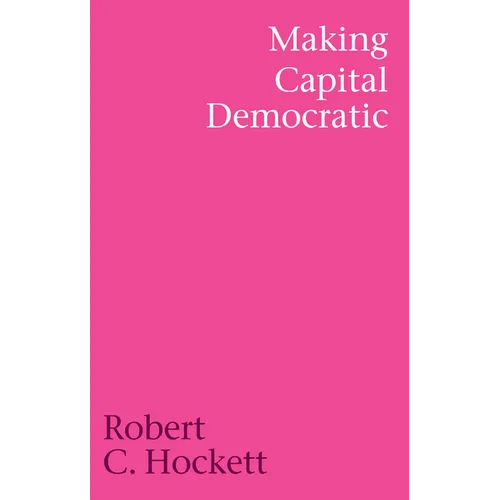 Making Capital Democratic: A Reconstruction of State, Credit, and Finance