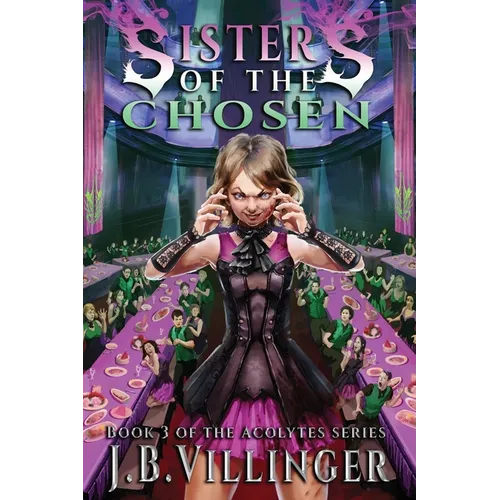 Sisters of the Chosen: Book 3 of the Acolytes series