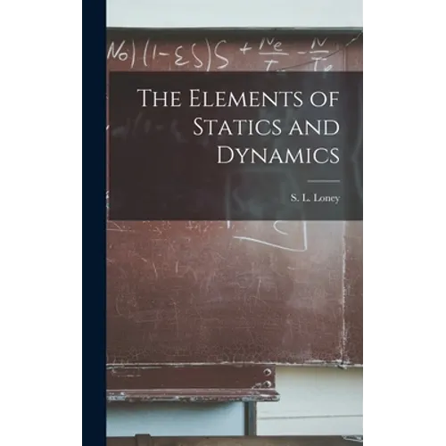 The Elements of Statics and Dynamics