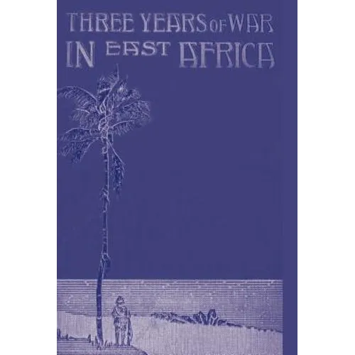 Three Years of War in East Africa