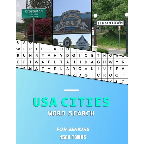 USA Cities word search for Seniors: A big educational word find book of United States / American Towns and cities for the elderly Hunt while learning