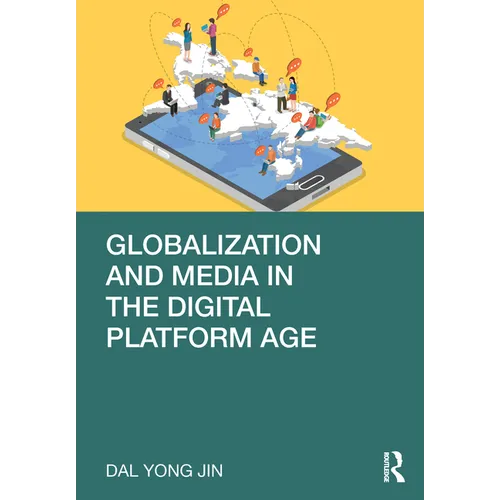 Globalization and Media in the Digital Platform Age