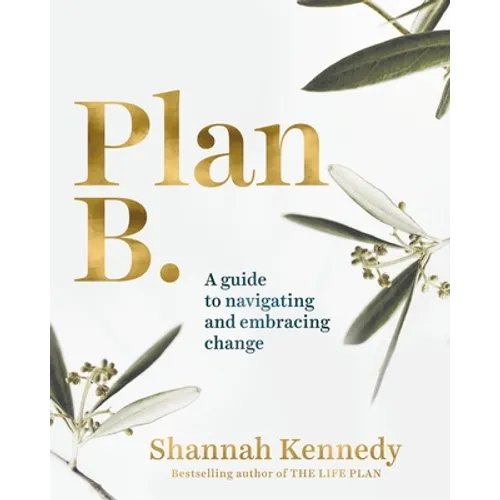 Plan B: A Guide to Navigating and Embracing Change