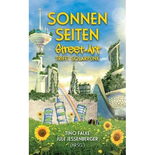 Sonnenseiten: Street-Art trifft Solarpunk