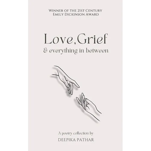 Love, Grief and everything in between