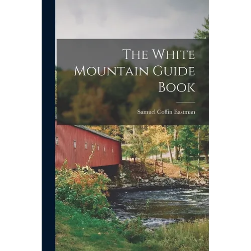 The White Mountain Guide Book