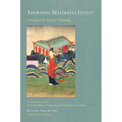 Adorning Maitreya's Intent: Arriving at the View of Nonduality