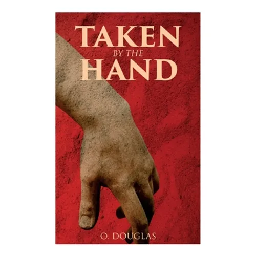 Taken by the Hand: Scottish Novel