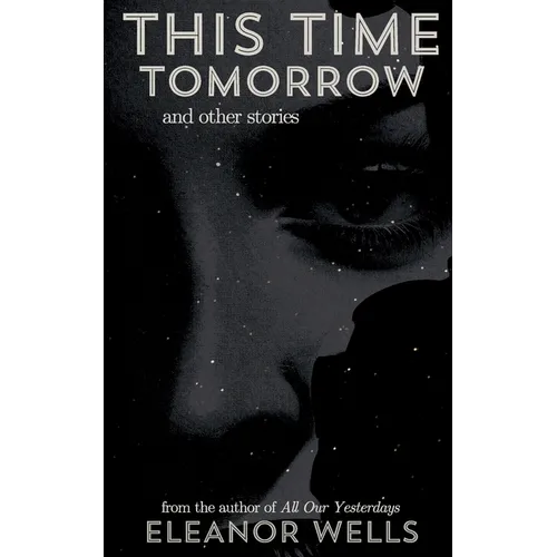 This Time Tomorrow: and other stories