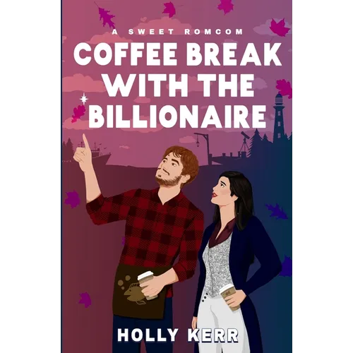 Coffee Break with the Billionaire: A Sweet Billionaire Romcom