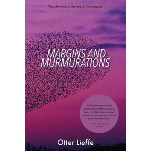 Margins and Murmurations: Transfeminism. Sex work. Time travel. - Paperback