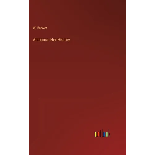 Alabama: Her History