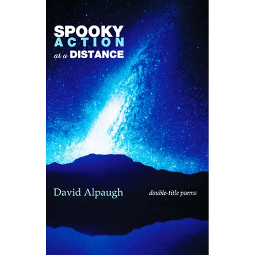 Spooky Action at a Distance: Double-Title Poems