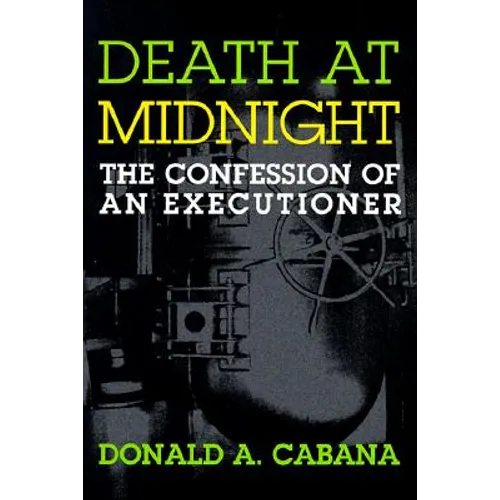 Death at Midnight: The Confession of an Executioner