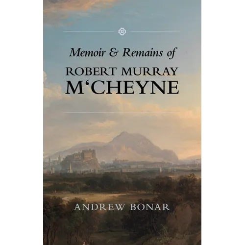 Memoir & Remains of McCheyne: