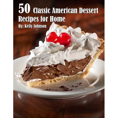 50 Classic American Dessert Recipes for Home
