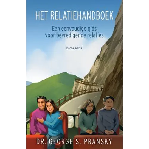 Het Relatiehandboek: Een Eenvoudige Gids Voor Bevredigende Relaties