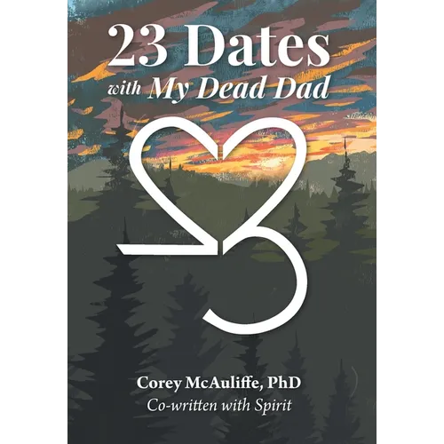 23 Dates with My Dead Dad