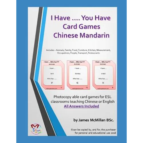 I Have .... You Have Card Gameschinese Mandarin: Photocopy Able Card Games for ESL Classrooms Teaching Chinese or English