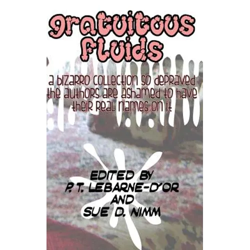Gratuitous Fluids