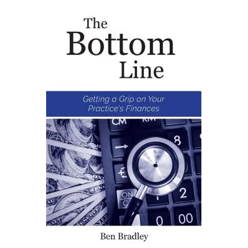 The Bottom Line: Getting a Grip on Your Practice's Finances