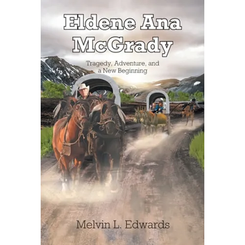 Eldene Ana McGrady: Tragedy, Adventure, and a New Beginning