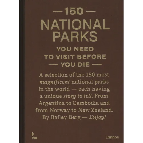 150 National Parks You Need to Visit Before You Die