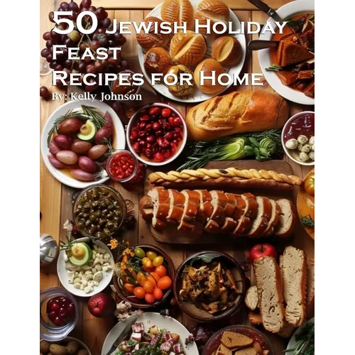 50 Jewish Holiday Feast Recipes for Home