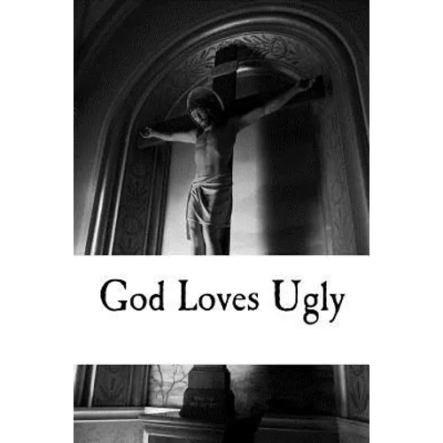 God Loves Ugly