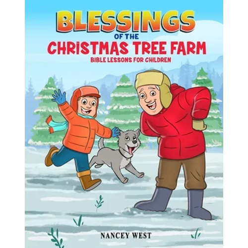 Blessings of the Christmas Tree Farm: Bible Lessons for Children